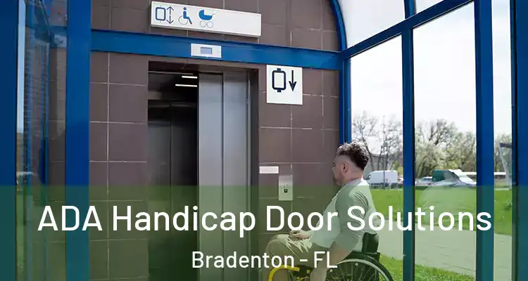 ADA Handicap Door Solutions Bradenton - FL