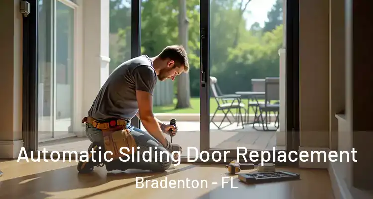 Automatic Sliding Door Replacement Bradenton - FL