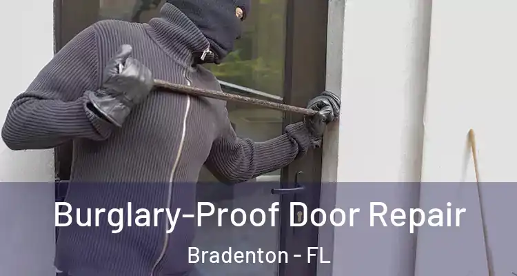 Burglary-Proof Door Repair Bradenton - FL