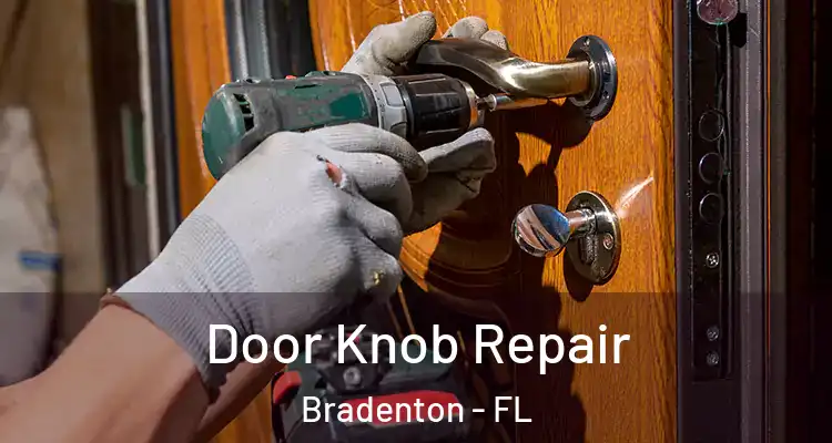 Door Knob Repair Bradenton - FL