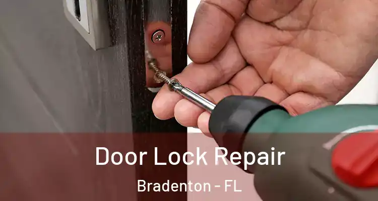 Door Lock Repair Bradenton - FL