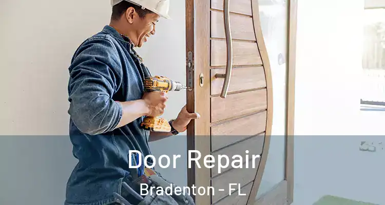 Door Repair Bradenton - FL