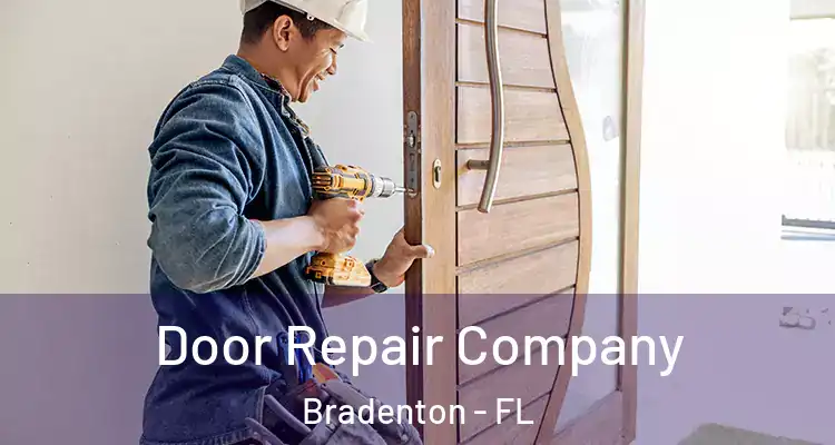 Door Repair Company Bradenton - FL