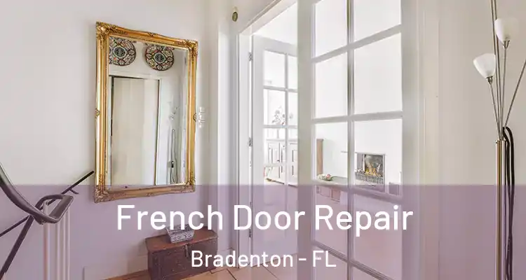 French Door Repair Bradenton - FL