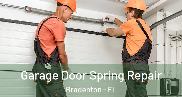 Garage Door Spring Repair Bradenton - FL