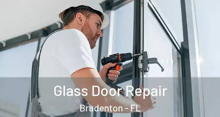 Glass Door Repair Bradenton - FL