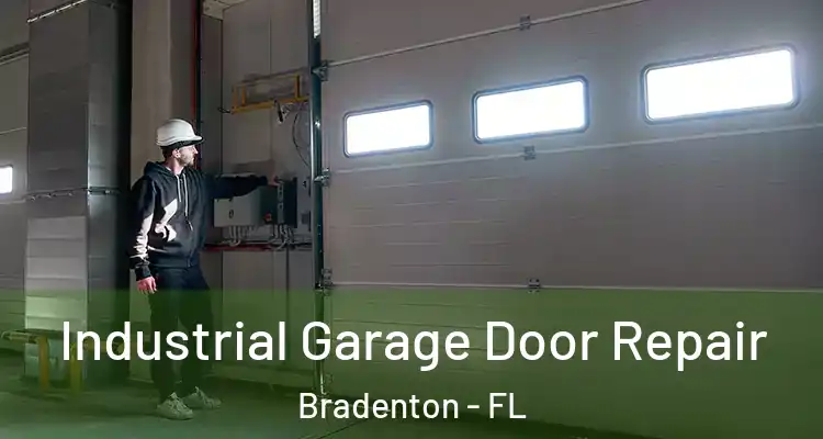 Industrial Garage Door Repair Bradenton - FL