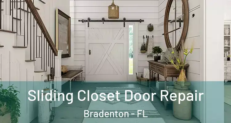 Sliding Closet Door Repair Bradenton - FL