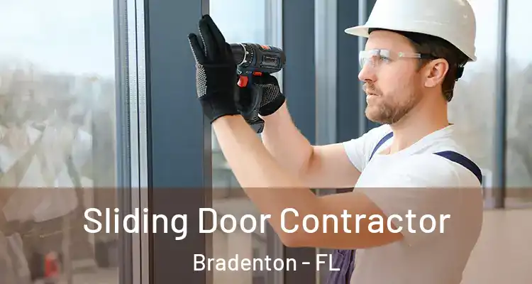 Sliding Door Contractor Bradenton - FL