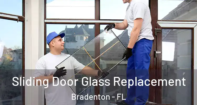 Sliding Door Glass Replacement Bradenton - FL