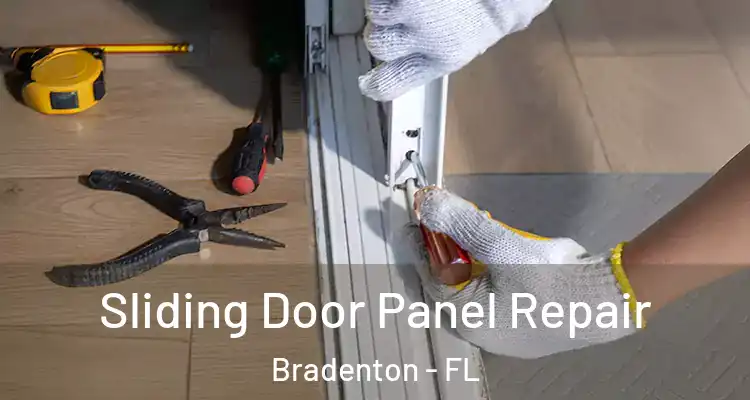 Sliding Door Panel Repair Bradenton - FL
