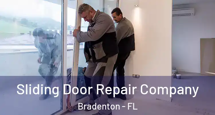 Sliding Door Repair Company Bradenton - FL