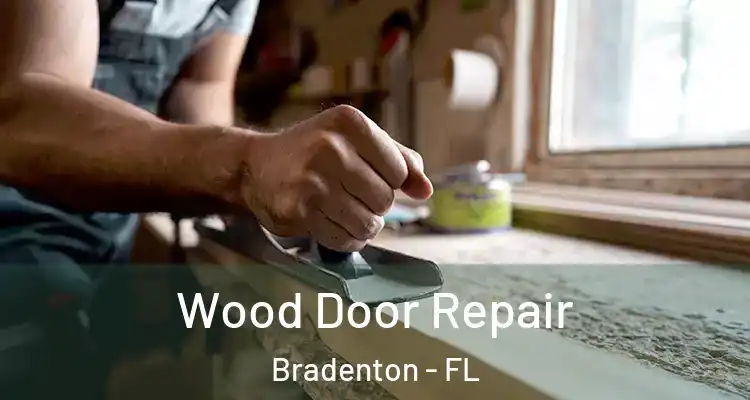 Wood Door Repair Bradenton - FL